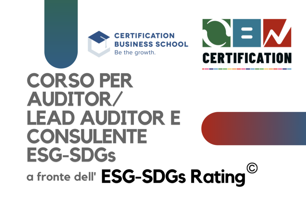 Corso per Auditor/Lead Auditor e Consulente ESG-SDGs a fronte dell’ESG-SDGs Rating:2021©